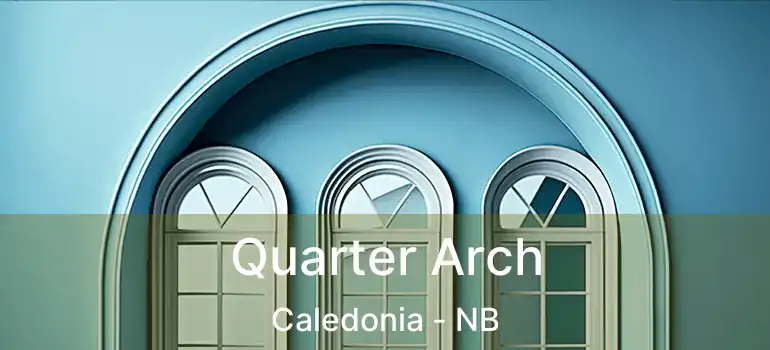  Quarter Arch Caledonia - NB