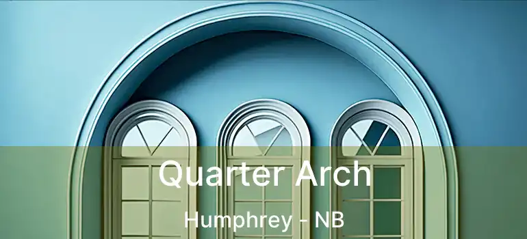  Quarter Arch Humphrey - NB