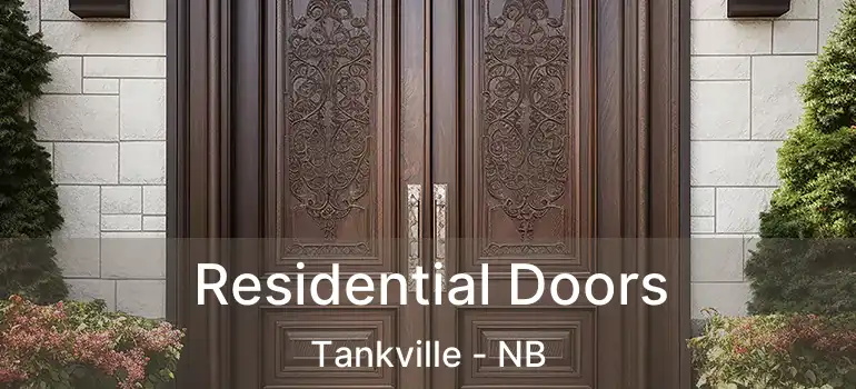  Residential Doors Tankville - NB