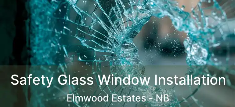  Safety Glass Window Installation Elmwood Estates - NB