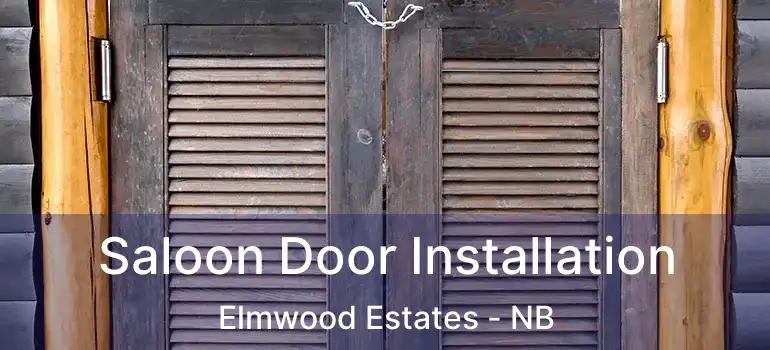  Saloon Door Installation Elmwood Estates - NB