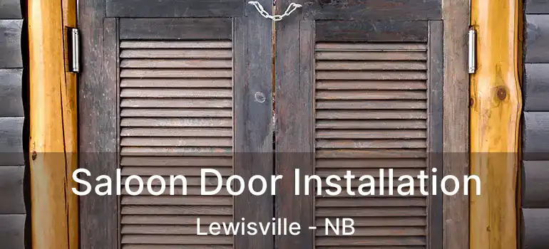  Saloon Door Installation Lewisville - NB