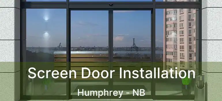  Screen Door Installation Humphrey - NB