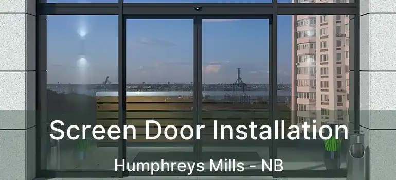  Screen Door Installation Humphreys Mills - NB