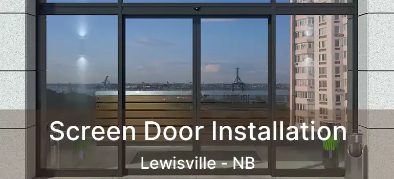 Screen Door Installation Lewisville - NB