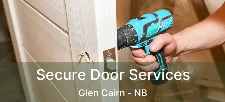  Secure Door Services Glen Cairn - NB