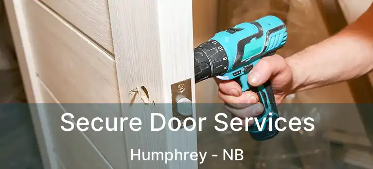  Secure Door Services Humphrey - NB