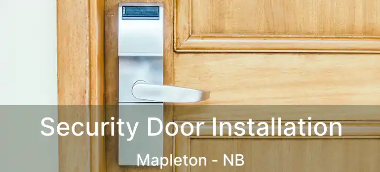  Security Door Installation Mapleton - NB