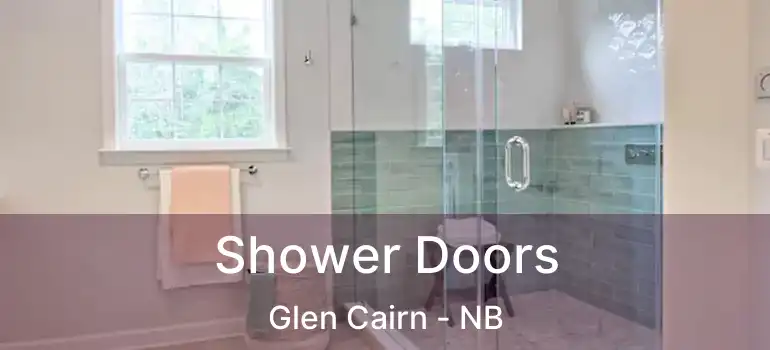  Shower Doors Glen Cairn - NB