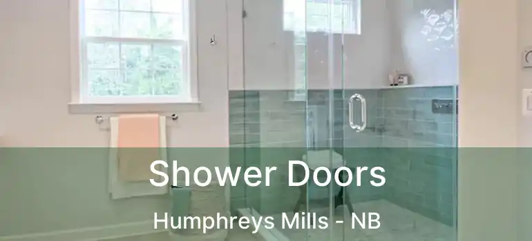  Shower Doors Humphreys Mills - NB