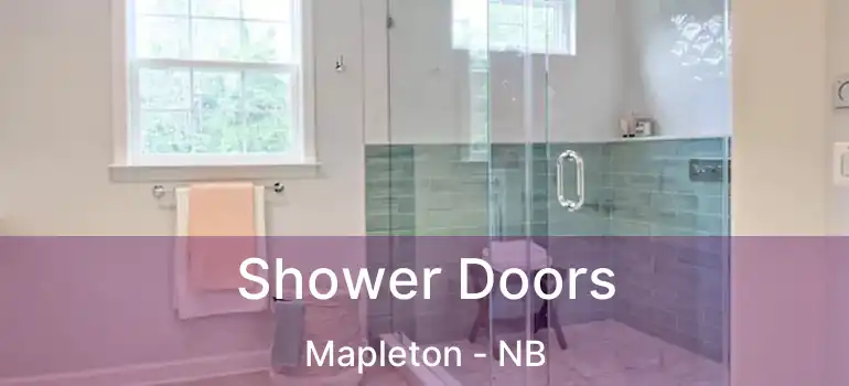  Shower Doors Mapleton - NB