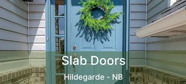  Slab Doors Hildegarde - NB