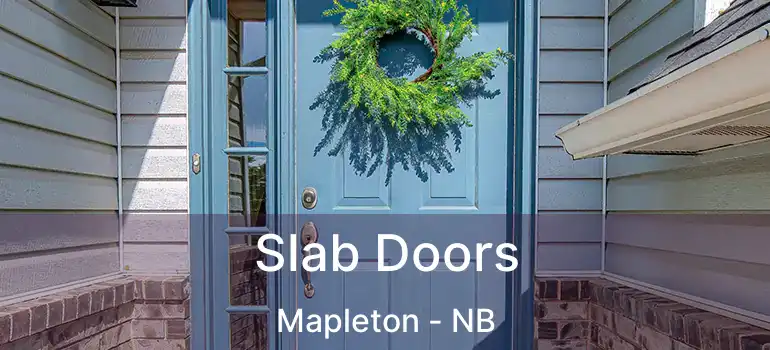  Slab Doors Mapleton - NB