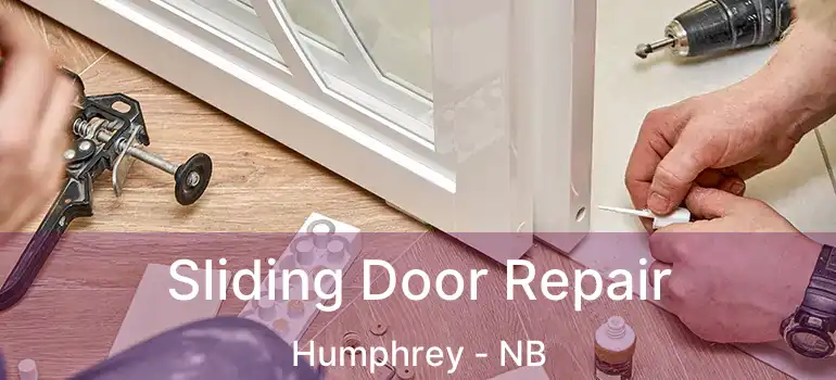 Sliding Door Repair Humphrey - NB