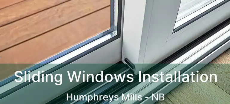  Sliding Windows Installation Humphreys Mills - NB