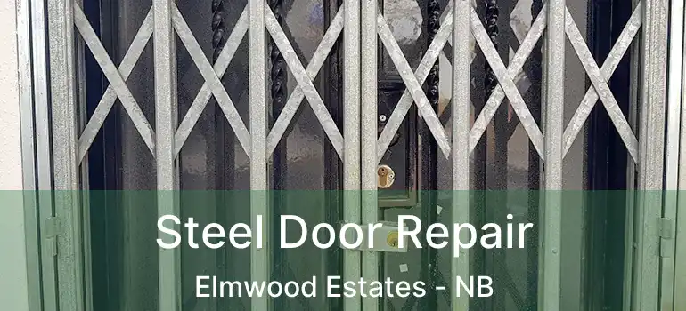  Steel Door Repair Elmwood Estates - NB
