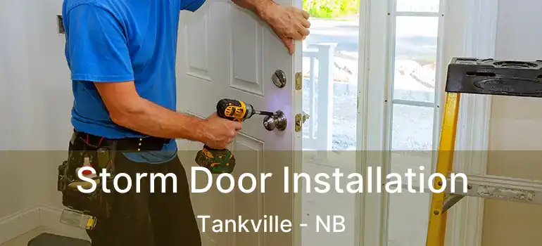  Storm Door Installation Tankville - NB