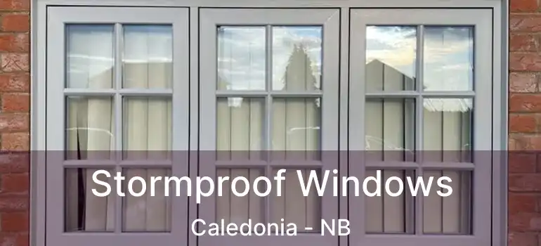  Stormproof Windows Caledonia - NB