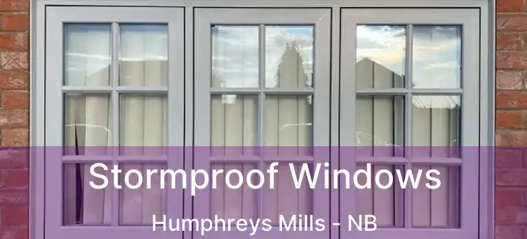 Stormproof Windows Humphreys Mills - NB