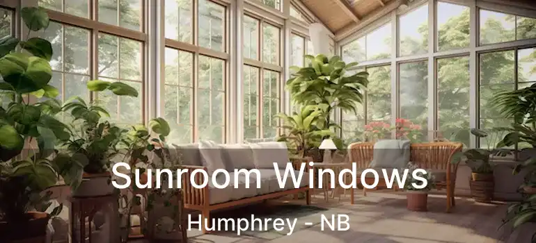  Sunroom Windows Humphrey - NB