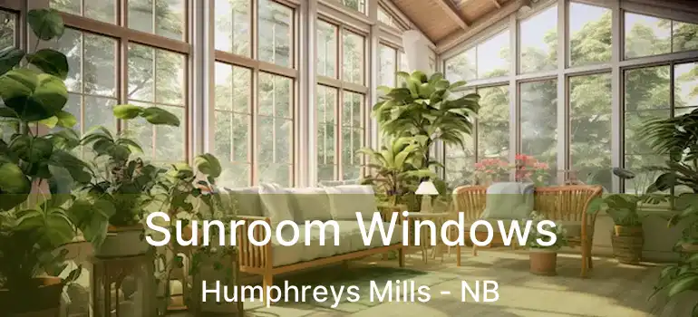  Sunroom Windows Humphreys Mills - NB