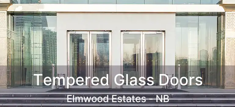  Tempered Glass Doors Elmwood Estates - NB