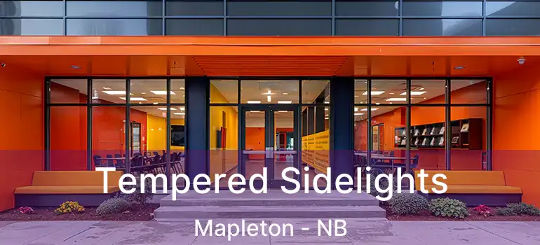  Tempered Sidelights Mapleton - NB