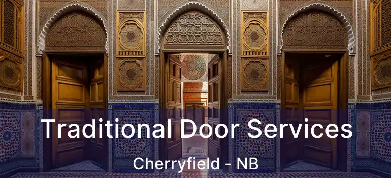  Traditional Door Services Cherryfield - NB