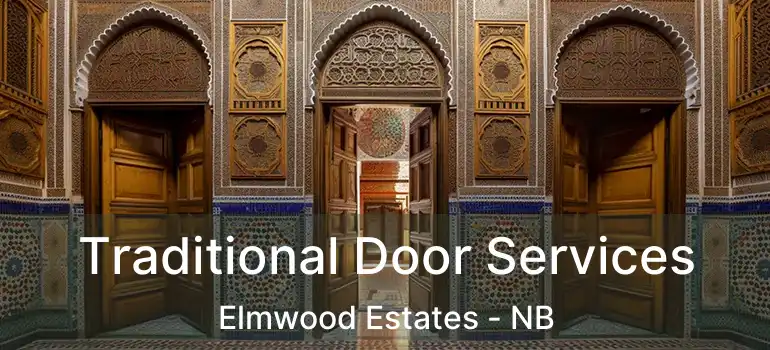  Traditional Door Services Elmwood Estates - NB