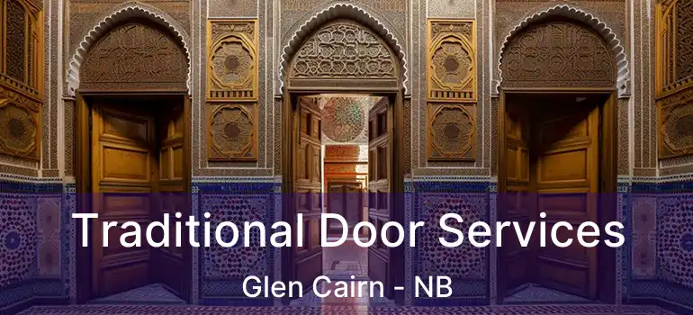  Traditional Door Services Glen Cairn - NB