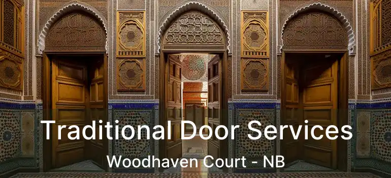  Traditional Door Services Woodhaven Court - NB