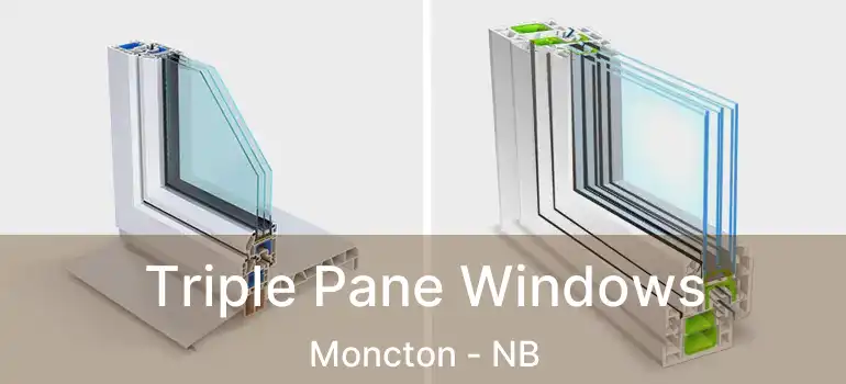  Triple Pane Windows Moncton - NB