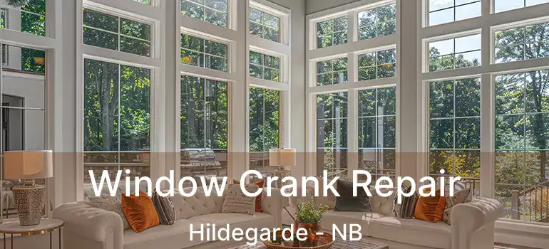  Window Crank Repair Hildegarde - NB