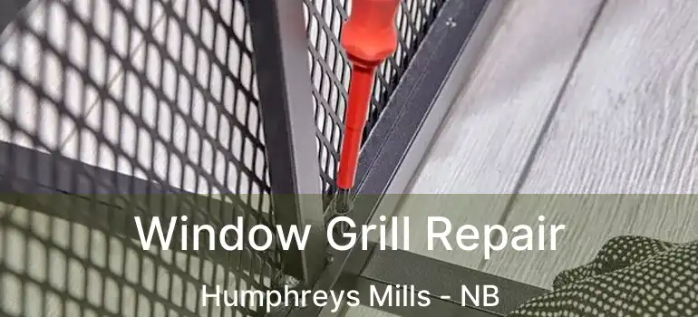  Window Grill Repair Humphreys Mills - NB