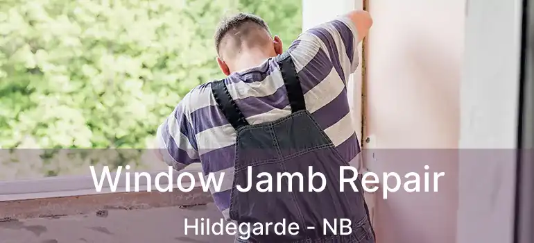  Window Jamb Repair Hildegarde - NB