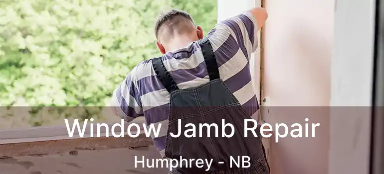  Window Jamb Repair Humphrey - NB