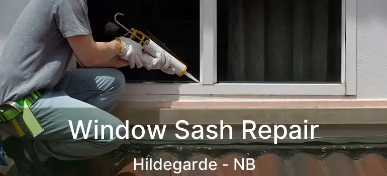  Window Sash Repair Hildegarde - NB