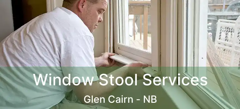  Window Stool Services Glen Cairn - NB