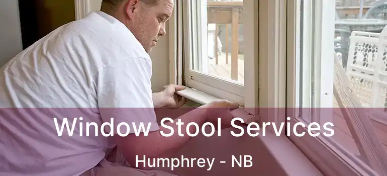  Window Stool Services Humphrey - NB