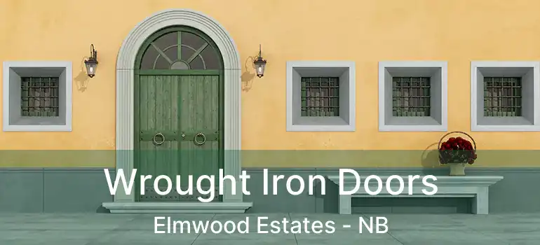  Wrought Iron Doors Elmwood Estates - NB
