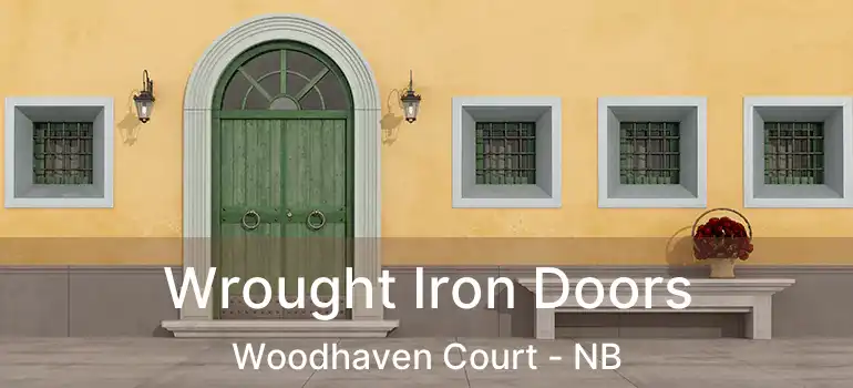  Wrought Iron Doors Woodhaven Court - NB
